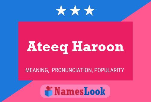 Affiche de nom Ateeq Haroon