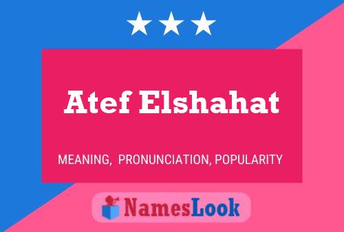 Affiche de nom Atef Elshahat