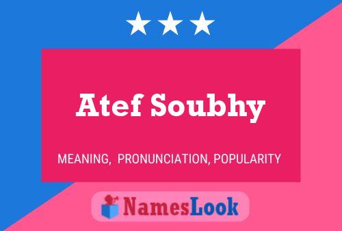 Affiche de nom Atef Soubhy