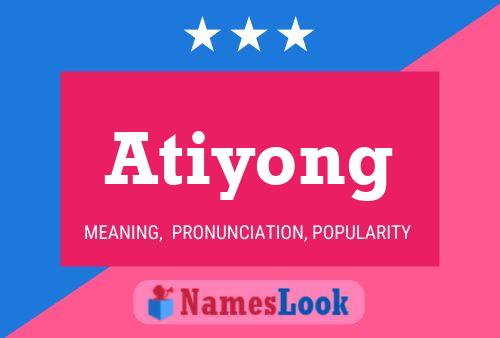 Affiche de nom Atiyong