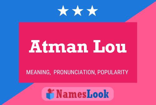 Affiche de nom Atman Lou