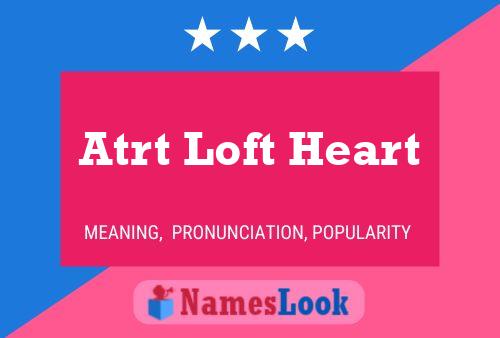 Affiche de nom Atrt Loft Heart