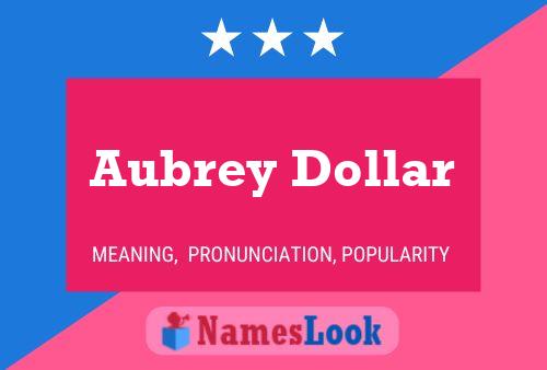 Affiche de nom Aubrey Dollar