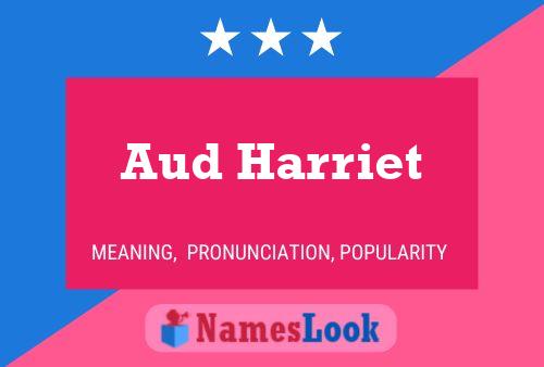 Affiche de nom Aud Harriet