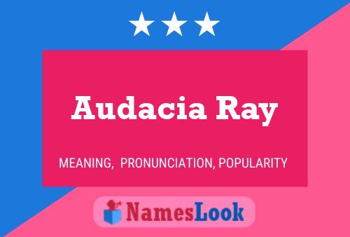 Affiche de nom Audacia Ray