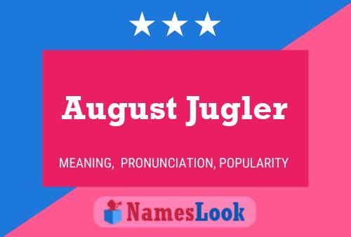 Affiche de nom August Jugler