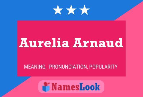 Affiche de nom Aurelia Arnaud