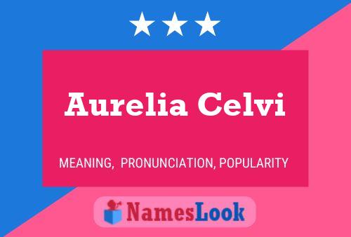 Affiche de nom Aurelia Celvi