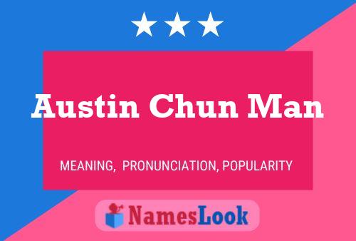 Affiche de nom Austin Chun Man