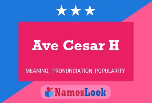 Affiche de nom Ave Cesar H