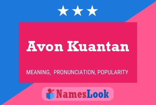 Affiche de nom Avon Kuantan