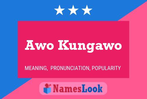 Affiche de nom Awo Kungawo