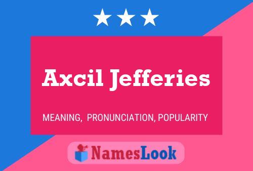 Affiche de nom Axcil Jefferies