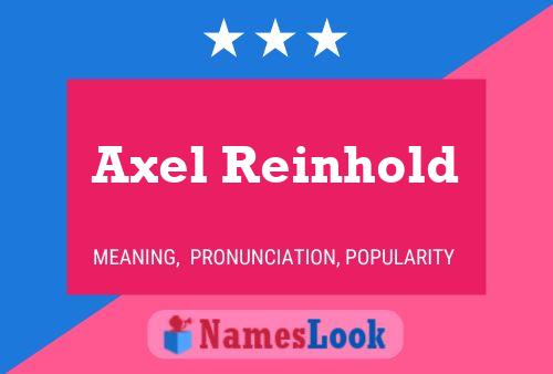 Affiche de nom Axel Reinhold