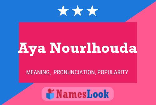 Affiche de nom Aya Nourlhouda