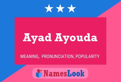 Affiche de nom Ayad Ayouda