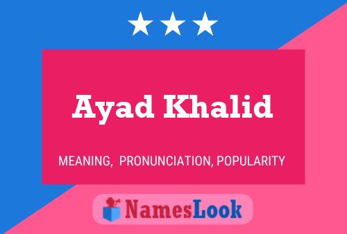 Affiche de nom Ayad Khalid