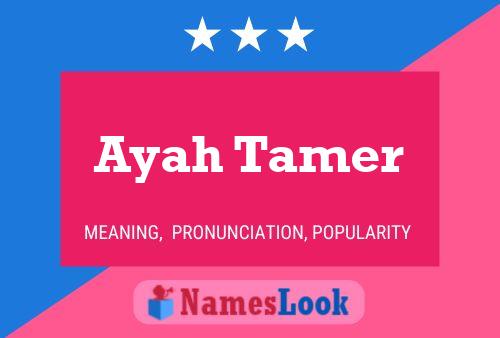 Affiche de nom Ayah Tamer