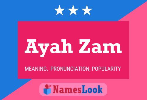 Affiche de nom Ayah Zam