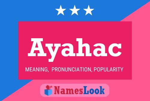 Affiche de nom Ayahac