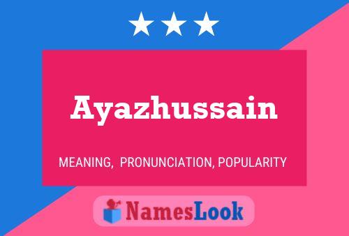 Affiche de nom Ayazhussain