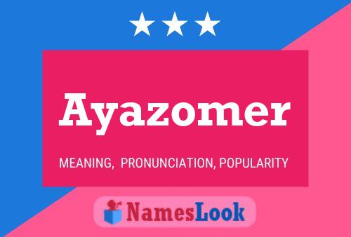 Affiche de nom Ayazomer