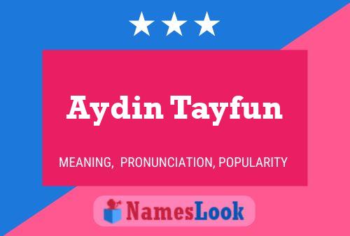 Affiche de nom Aydin Tayfun