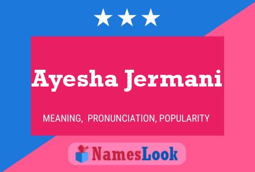 Affiche de nom Ayesha Jermani