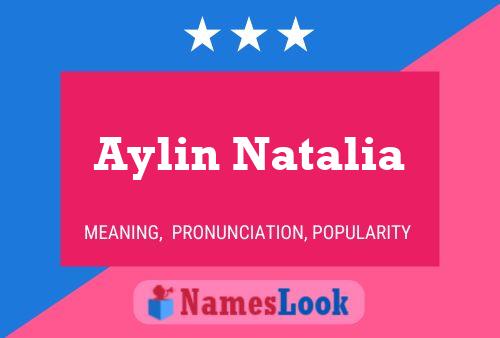 Affiche de nom Aylin Natalia