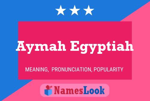 Affiche de nom Aymah Egyptiah