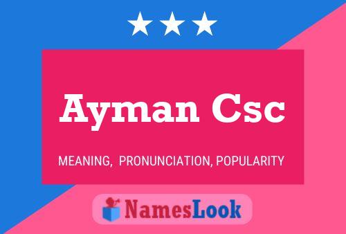 Affiche de nom Ayman Csc