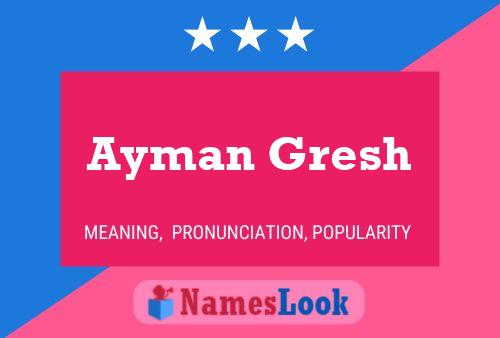 Affiche de nom Ayman Gresh