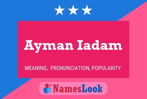 Affiche de nom Ayman Iadam