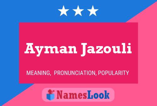 Affiche de nom Ayman Jazouli