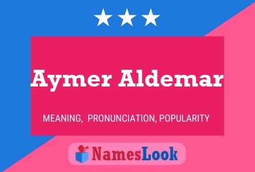 Affiche de nom Aymer Aldemar