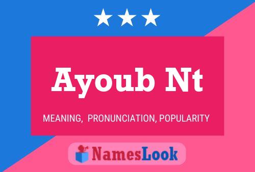 Affiche de nom Ayoub Nt