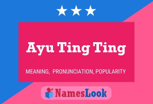 Affiche de nom Ayu Ting Ting