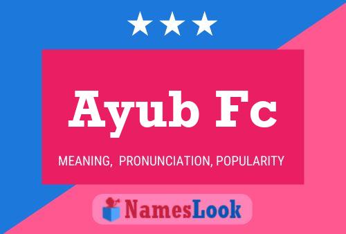 Affiche de nom Ayub Fc