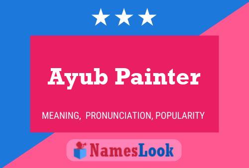 Affiche de nom Ayub Painter