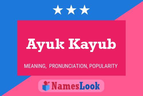 Affiche de nom Ayuk Kayub