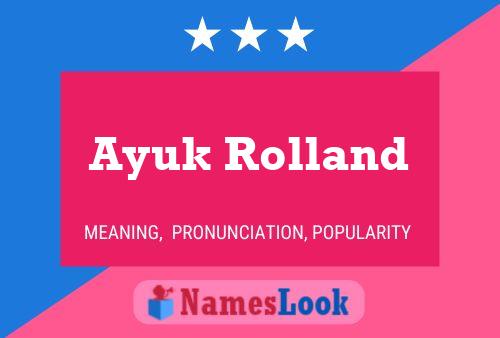 Affiche de nom Ayuk Rolland