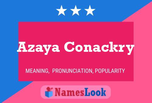 Affiche de nom Azaya Conackry