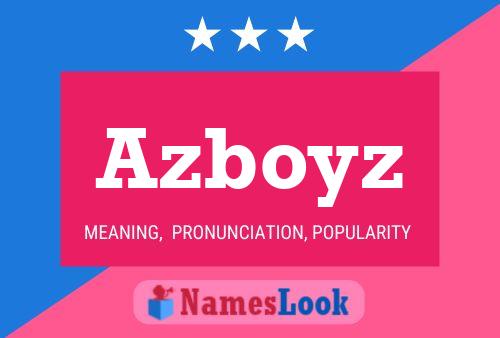 Affiche de nom Azboyz