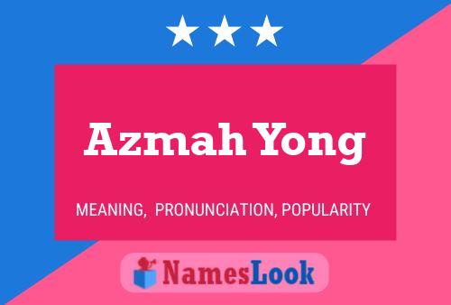 Affiche de nom Azmah Yong