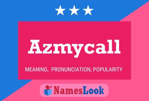 Affiche de nom Azmycall