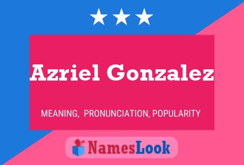 Affiche de nom Azriel Gonzalez