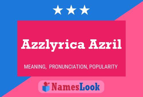 Affiche de nom Azzlyrica Azril