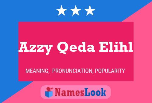 Affiche de nom Azzy Qeda Elihl