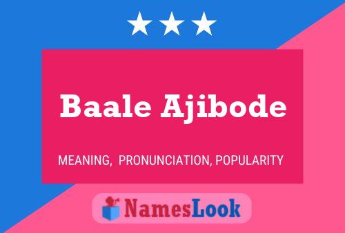 Affiche de nom Baale Ajibode