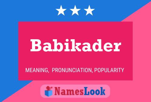 Affiche de nom Babikader